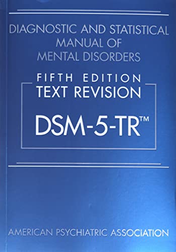 DSM-5-T Diagnostic and Statistical Manual of Mental Disorders, Fifth Edition, Text Revision