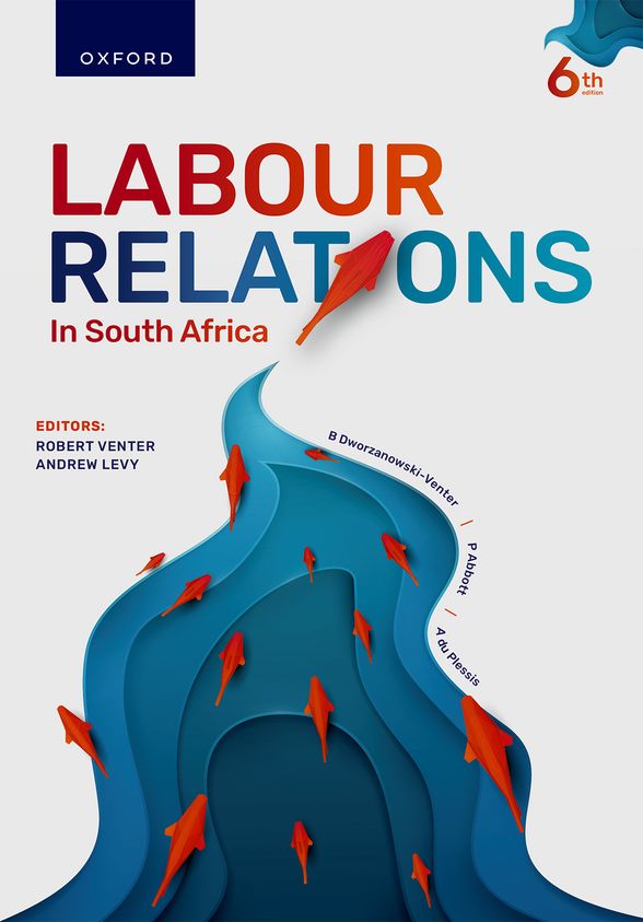 Labour Relations in South Africa 5th Revised Edition