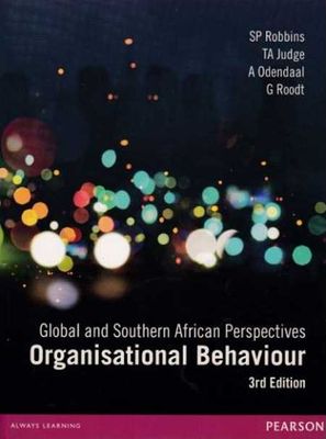 Organisational Behaviour - Global And Southern African Perspectives  3rd Edt)