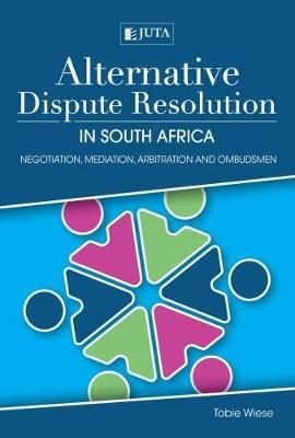 Alternative dispute resolution in South Africa 1st Edt