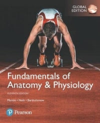 FUNDAMENTALS OF ANATOMY AND PHYSIOLOGY (GLOBAL EDITION)