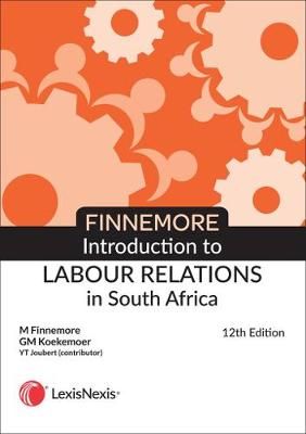 Introduction To Labour Relations In South Africa 12 th Edt