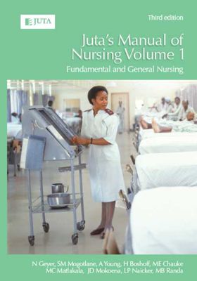 Juta's Manual Of Nursing Volume 1  Fundamental And General Nursing 3rd Edition