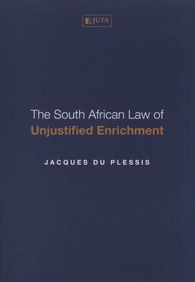 The South African Law of Unjustified Enrichment